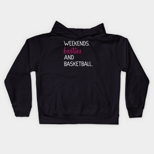 Weekends Besties and basketball Kids Hoodie